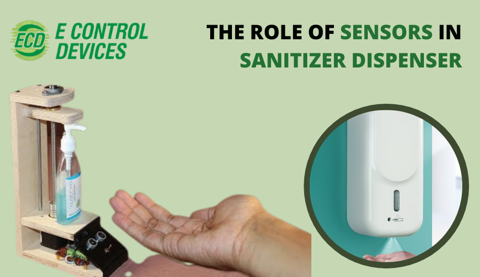 The Role of Sensors in a Sanitizer Dispenser