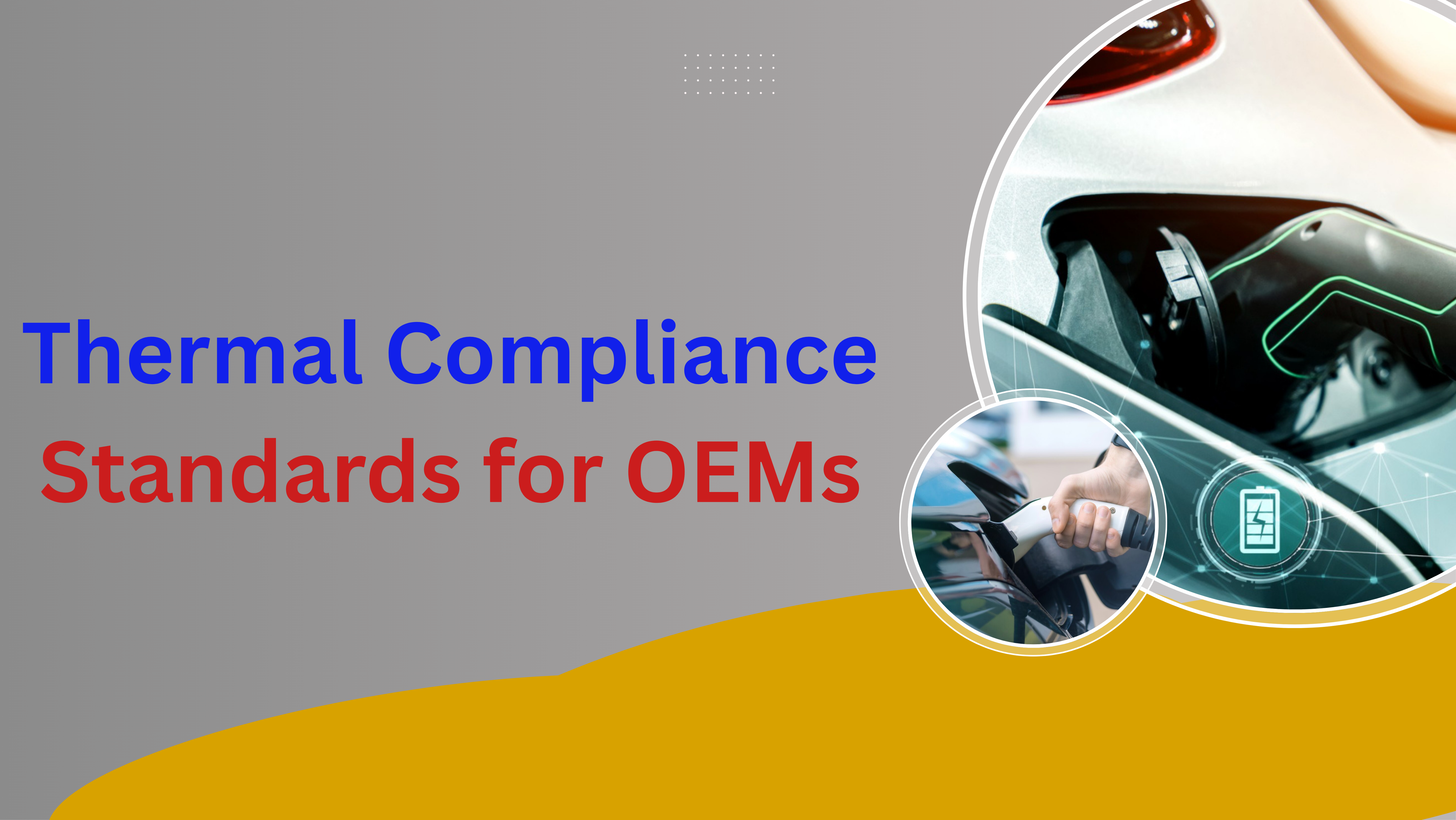Understanding Thermal Compliance Standards for OEMs