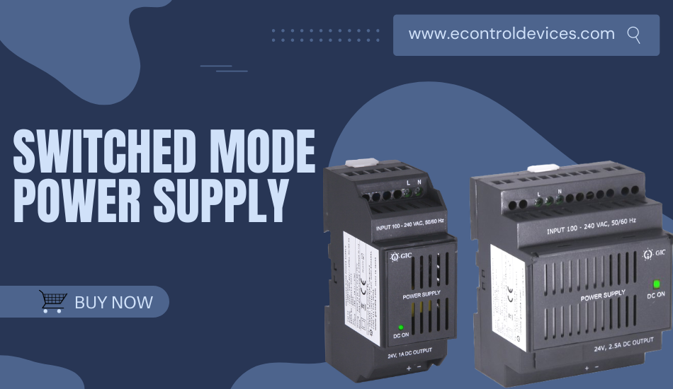 How to Choose The Right Switched Mode Power Supply?