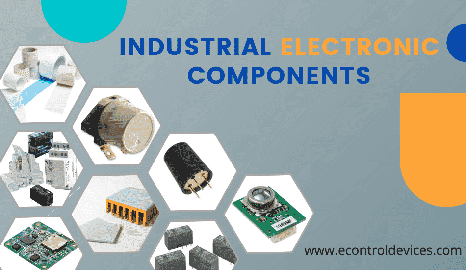 An Overview of Industrial Electronic Components E Control Devices